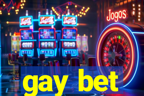 gay bet